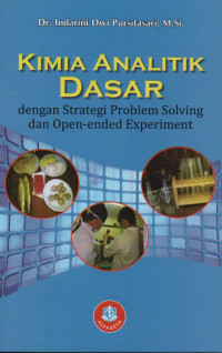 Image of Kimia Analitik Dasar dengan Strategi Problem Solving dan Open ended Experiment