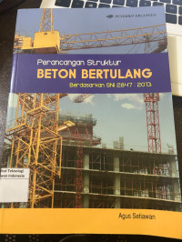 Image of Perancangan Struktur Beton Bertulang berdasarkan SNI 2847 : 2013